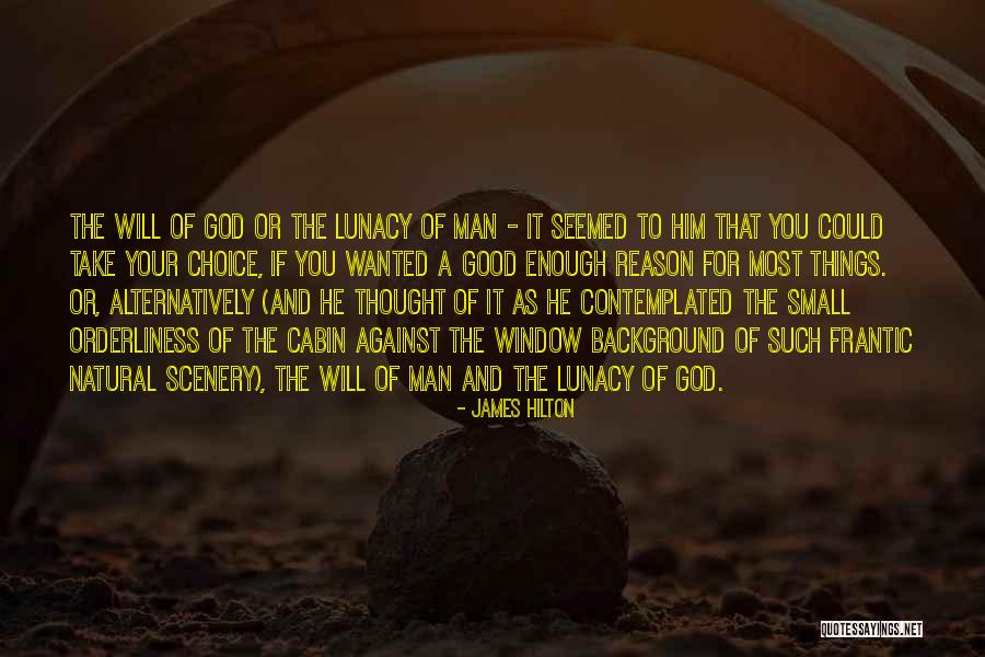 The God Of Small Things Quotes By James Hilton The God Of Small Things Quotes By James Hilton