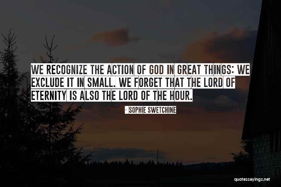 The God Of Small Things Quotes By Sophie Swetchine The God Of Small Things Quotes By Sophie Swetchine