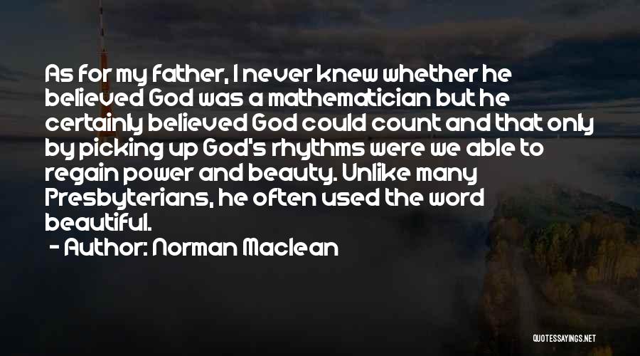 The God We Never Knew Quotes By Norman Maclean