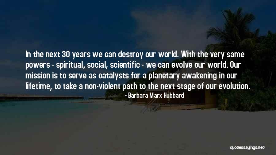 The God We Serve Quotes By Barbara Marx Hubbard