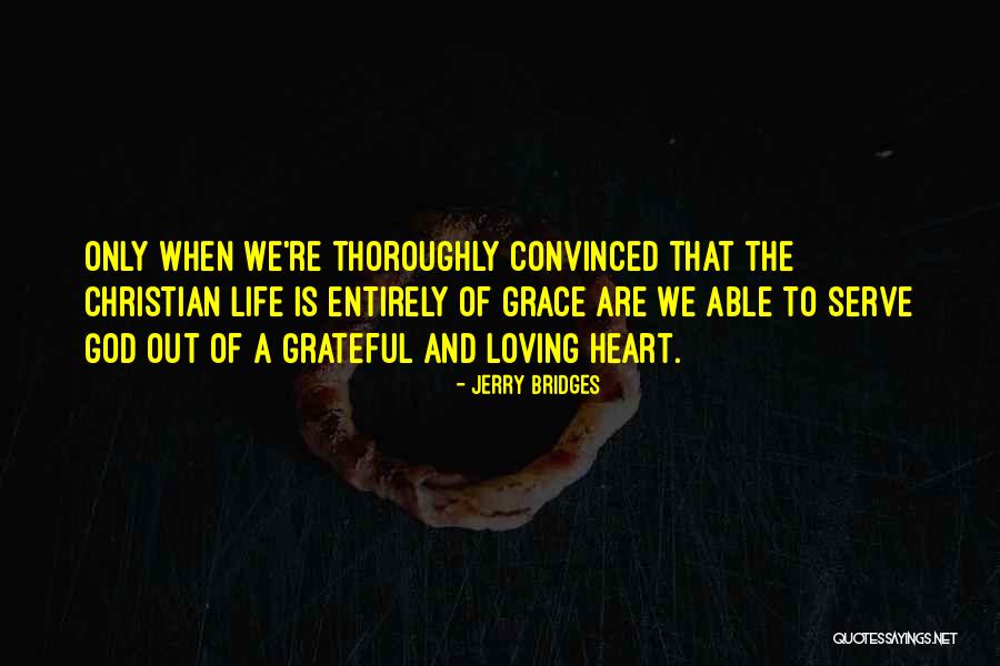 The God We Serve Quotes By Jerry Bridges