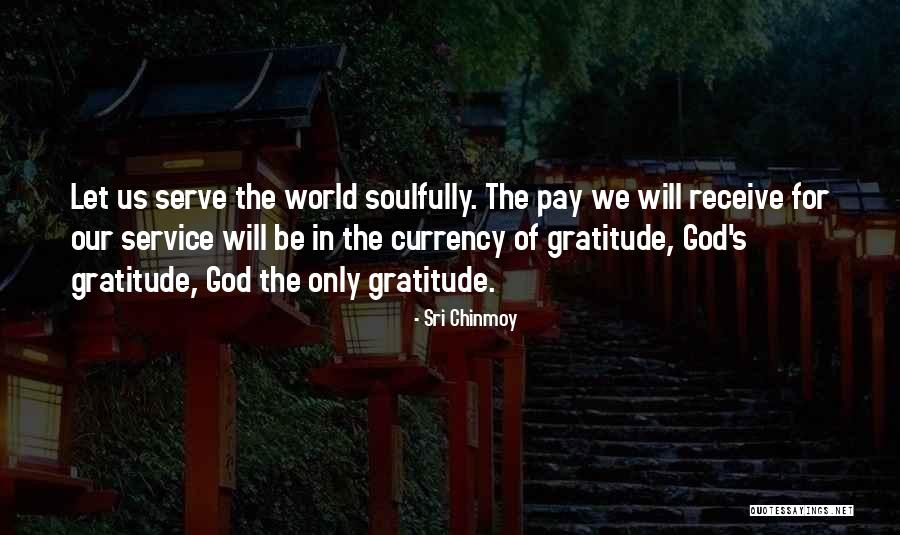 The God We Serve Quotes By Sri Chinmoy