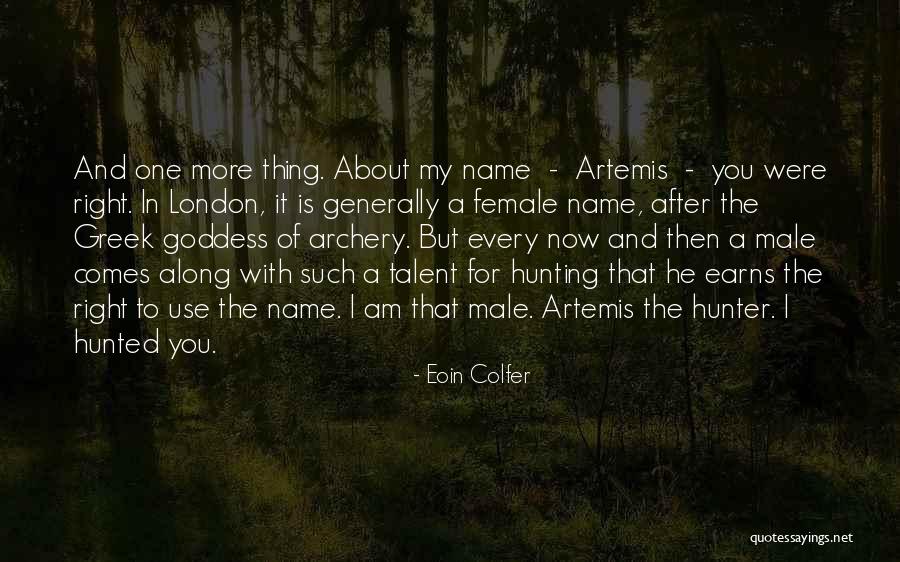 The Goddess Artemis Quotes By Eoin Colfer