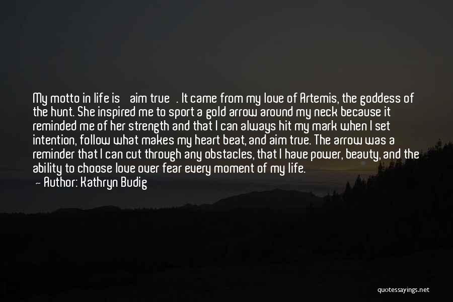 The Goddess Artemis Quotes By Kathryn Budig