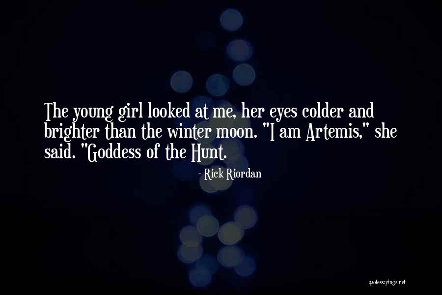 The Goddess Artemis Quotes By Rick Riordan