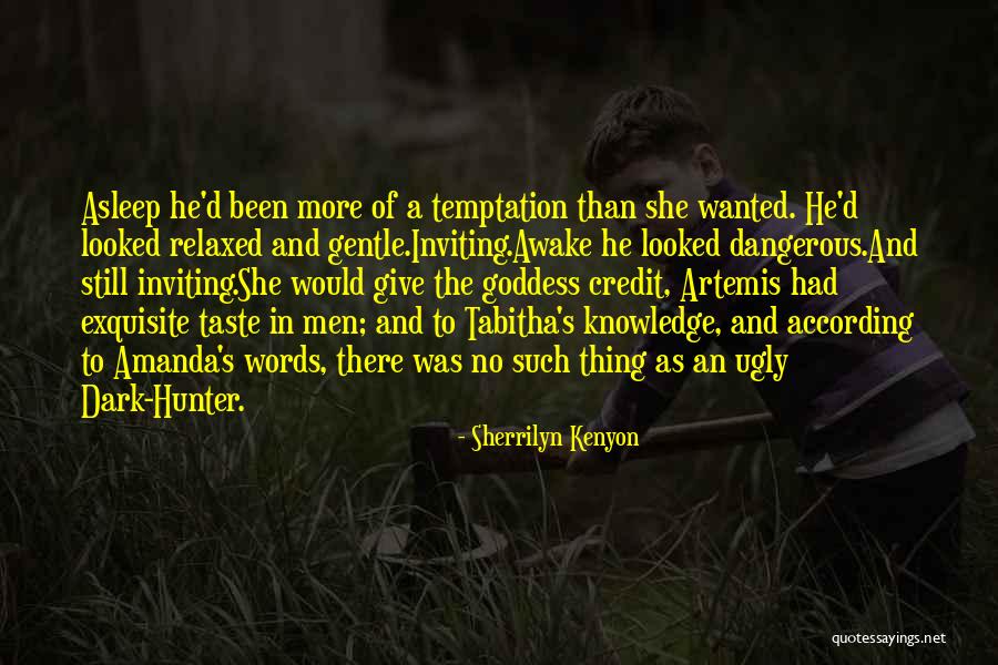 The Goddess Artemis Quotes By Sherrilyn Kenyon