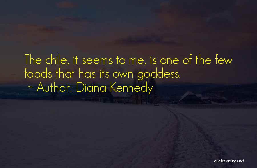 The Goddess Diana Quotes By Diana Kennedy