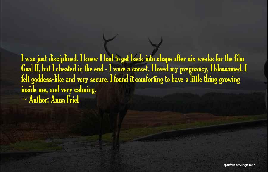 The Goddess Within Quotes By Anna Friel