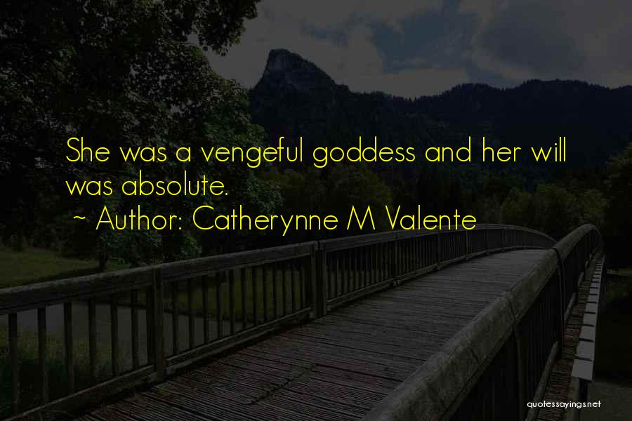 The Goddess Within Quotes By Catherynne M Valente