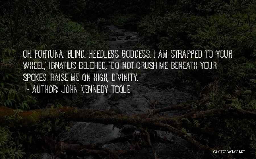 The Goddess Within Quotes By John Kennedy Toole