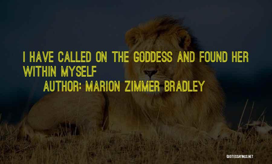 The Goddess Within Quotes By Marion Zimmer Bradley