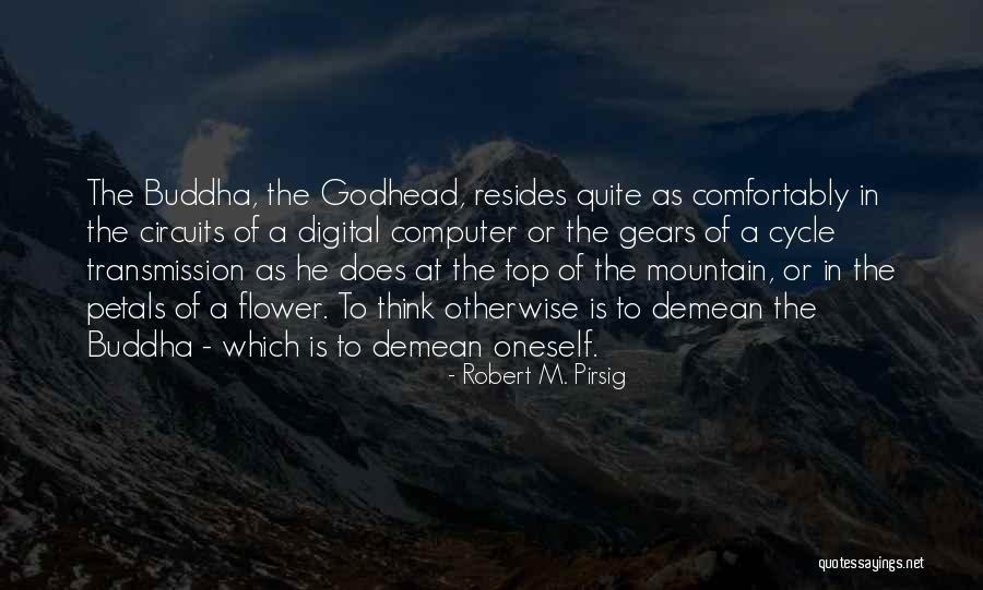 The Godhead Quotes By Robert M. Pirsig The Godhead Quotes By Robert M. Pirsig