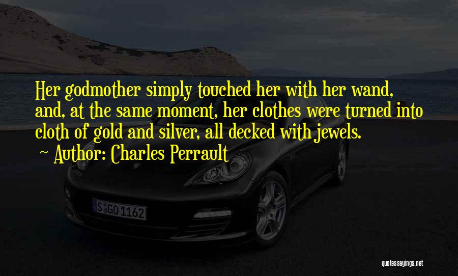 The Godmother Quotes By Charles Perrault