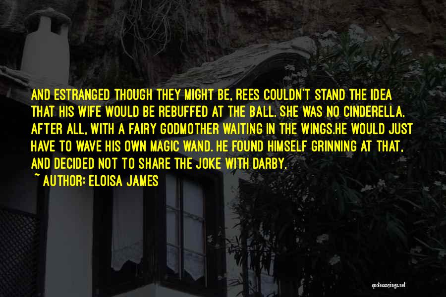 The Godmother Quotes By Eloisa James