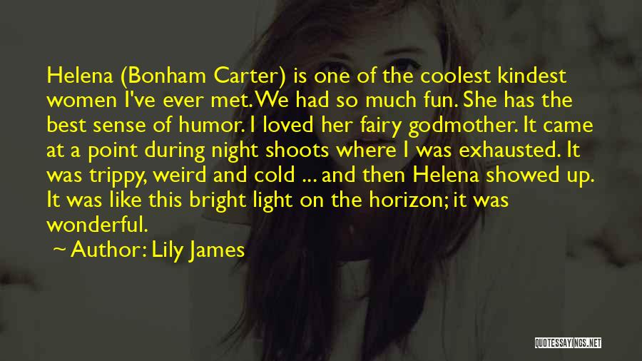 The Godmother Quotes By Lily James