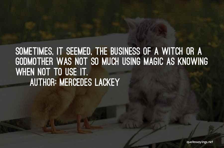 The Godmother Quotes By Mercedes Lackey