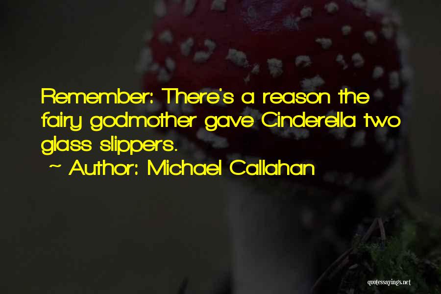 The Godmother Quotes By Michael Callahan