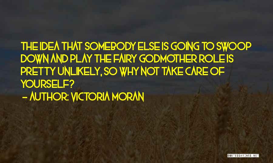 The Godmother Quotes By Victoria Moran