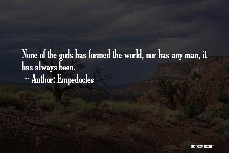 The Gods Quotes By Empedocles