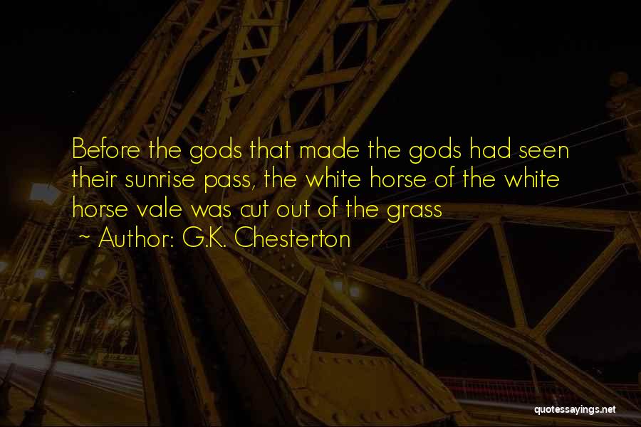 The Gods Quotes By G.K. Chesterton