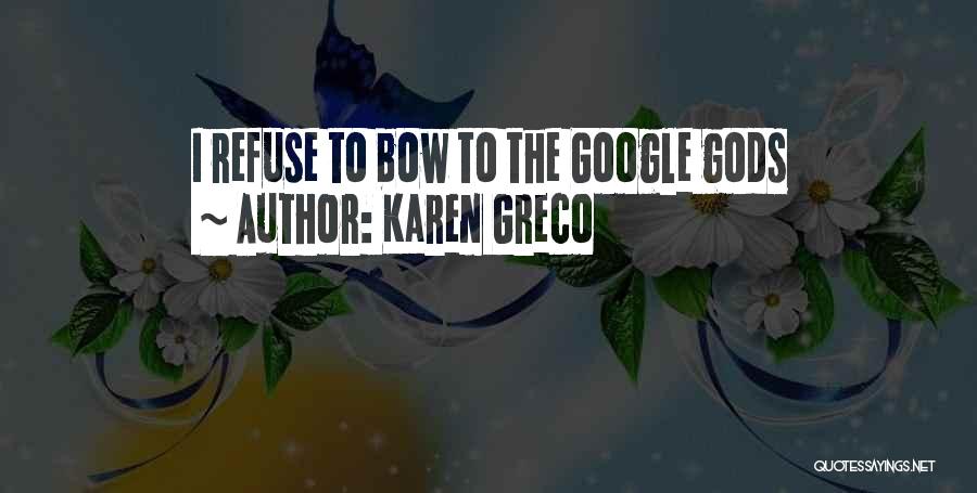 The Gods Quotes By Karen Greco