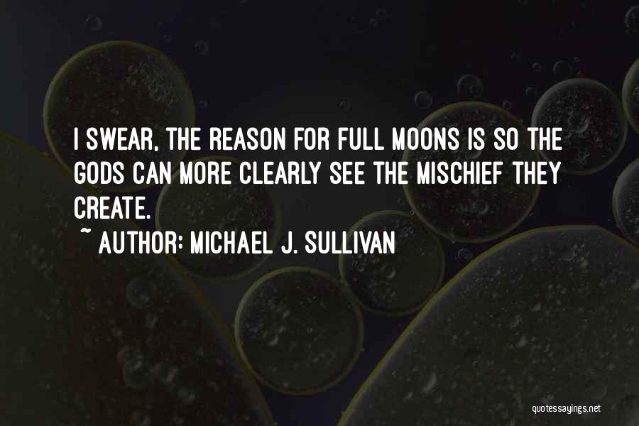 The Gods Quotes By Michael J. Sullivan