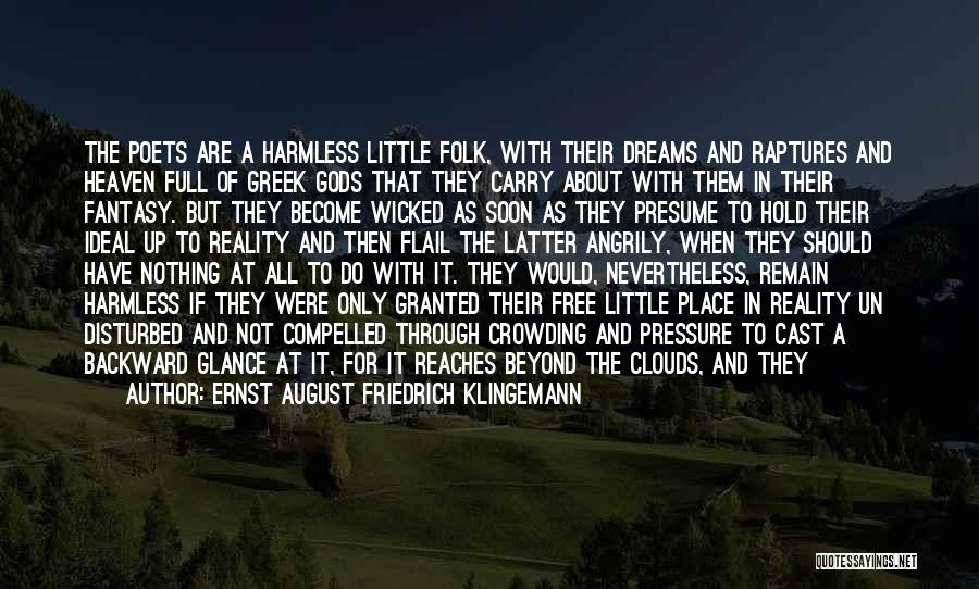 The Gods Themselves Quotes By Ernst August Friedrich Klingemann The Gods Themselves Quotes By Ernst August Friedrich Klingemann