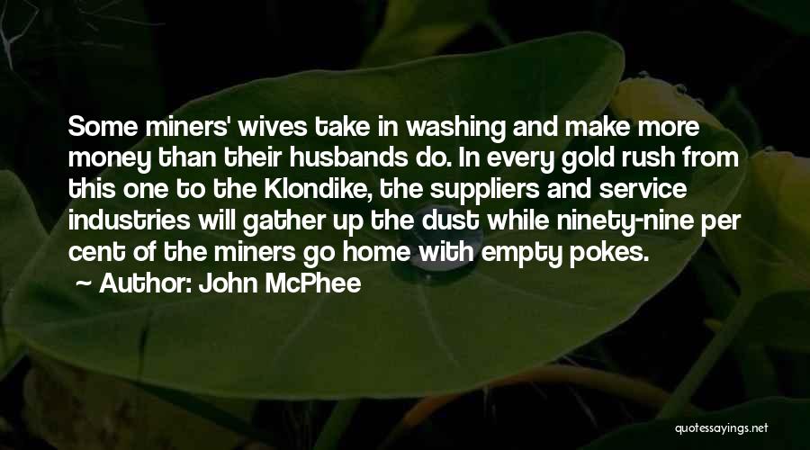 The Gold Rush Quotes By John McPhee