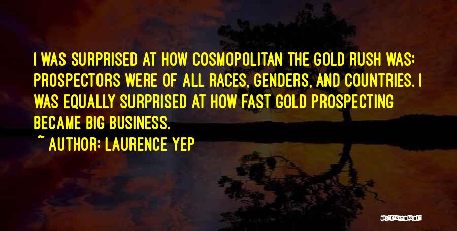 The Gold Rush Quotes By Laurence Yep