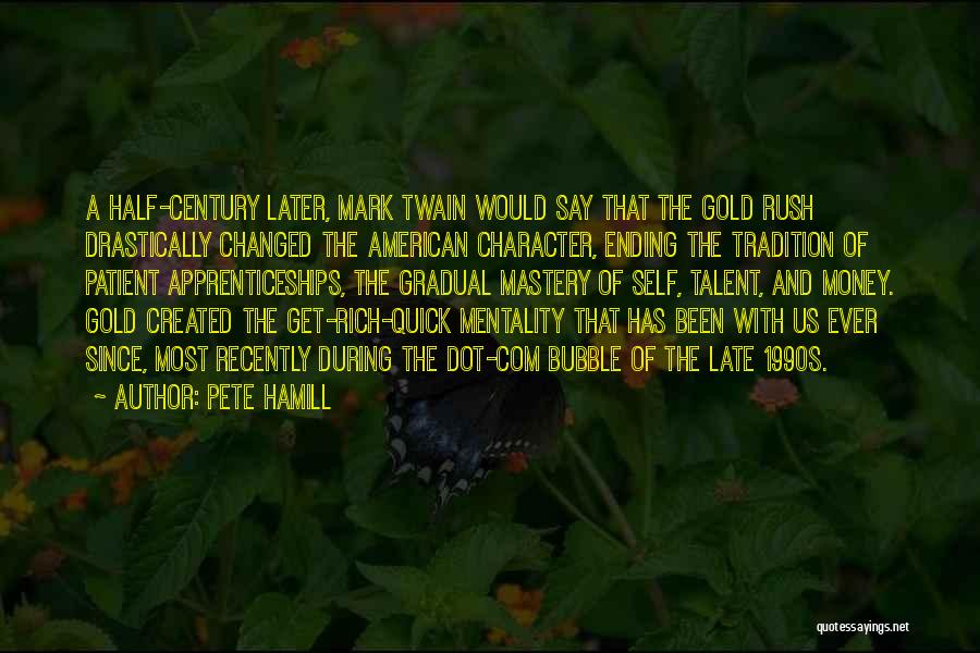 The Gold Rush Quotes By Pete Hamill
