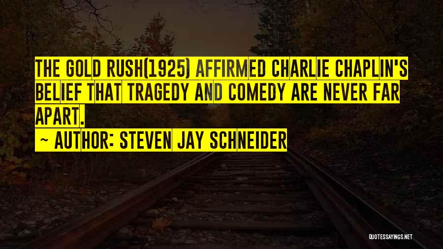 The Gold Rush Quotes By Steven Jay Schneider