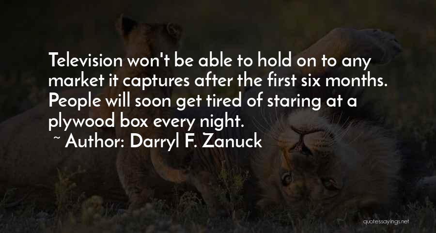 The Golden Age Of Hollywood Quotes By Darryl F. Zanuck