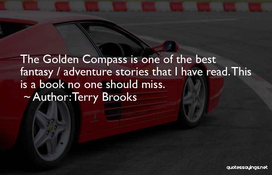 The Golden Compass Book Quotes By Terry Brooks