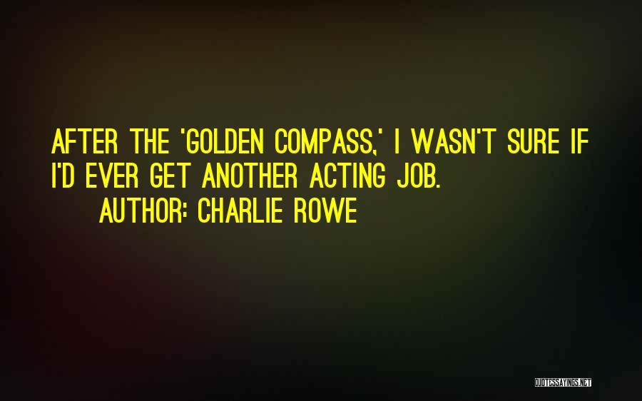 The Golden Compass Quotes By Charlie Rowe