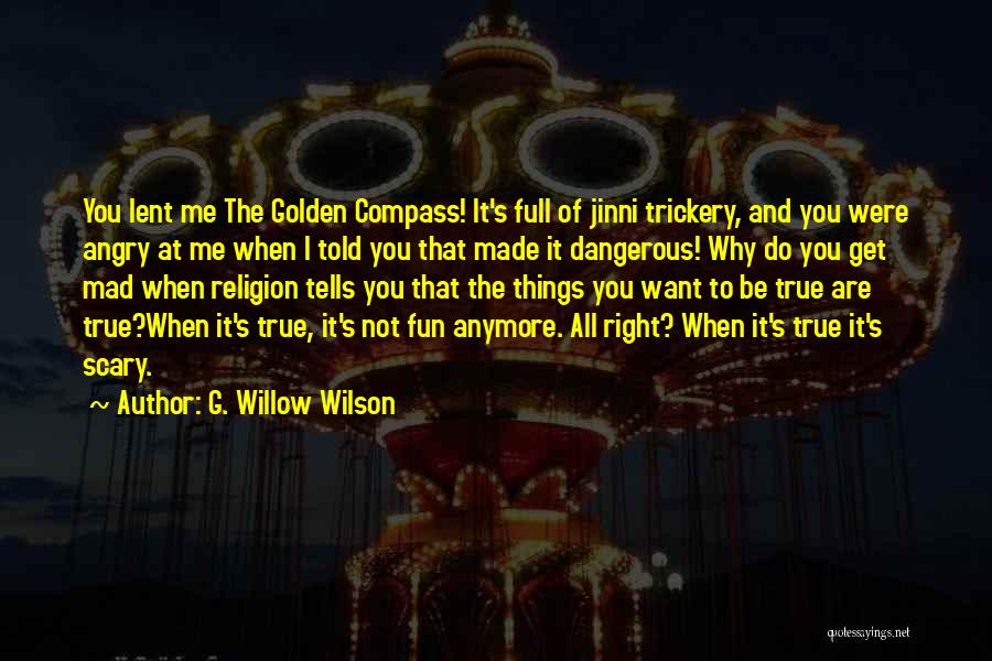 The Golden Compass Quotes By G. Willow Wilson