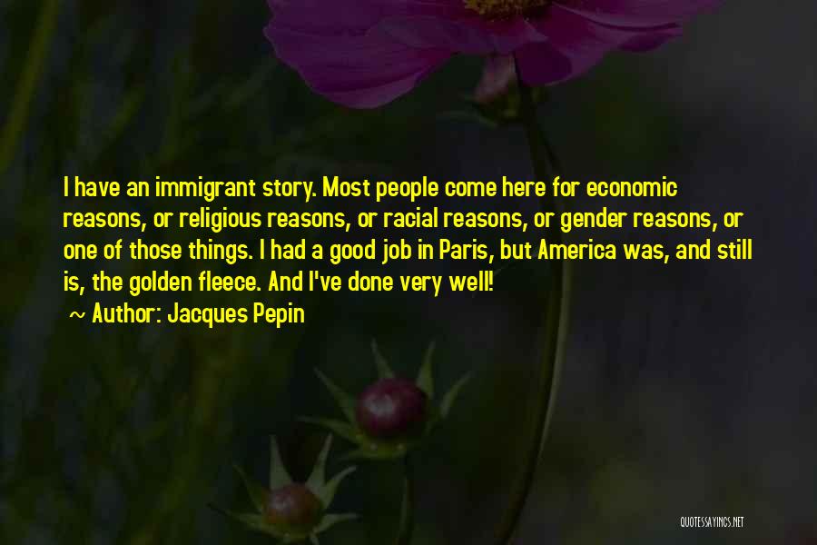 The Golden Fleece Quotes By Jacques Pepin