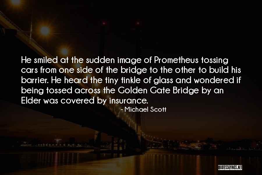 The Golden Gate Bridge Quotes By Michael Scott The Golden Gate Bridge Quotes By Michael Scott