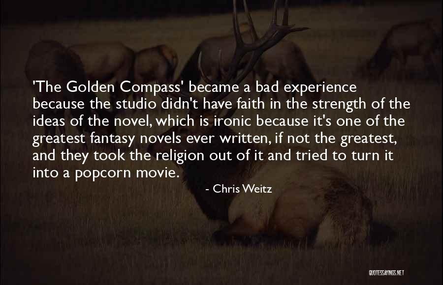 The Golden One Quotes By Chris Weitz The Golden One Quotes By Chris Weitz