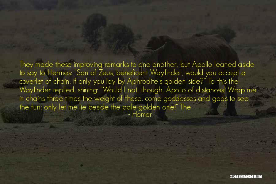 The Golden One Quotes By Homer The Golden One Quotes By Homer