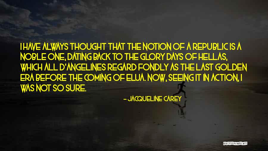 The Golden One Quotes By Jacqueline Carey The Golden One Quotes By Jacqueline Carey
