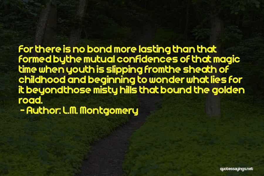 The Golden Road Quotes By L.M. Montgomery