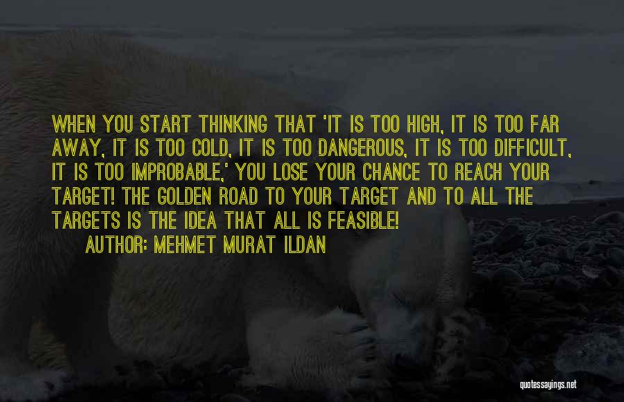 The Golden Road Quotes By Mehmet Murat Ildan