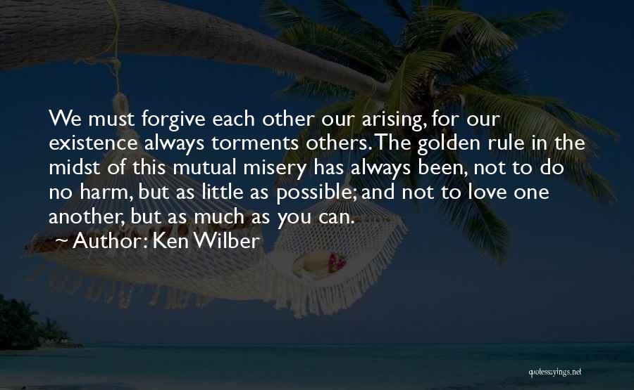 The Golden Rule Quotes By Ken Wilber