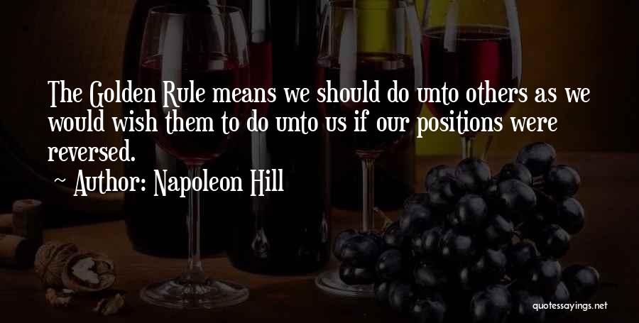 The Golden Rule Quotes By Napoleon Hill