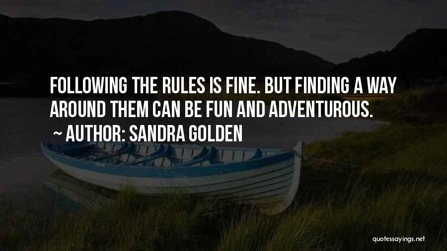 The Golden Rules Quotes By Sandra Golden