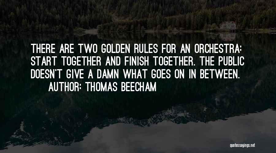 The Golden Rules Quotes By Thomas Beecham