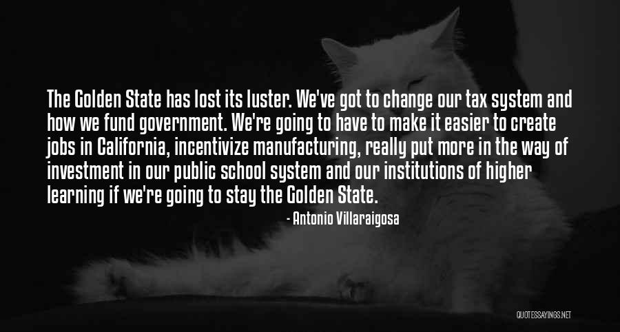 The Golden State Quotes By Antonio Villaraigosa The Golden State Quotes By Antonio Villaraigosa