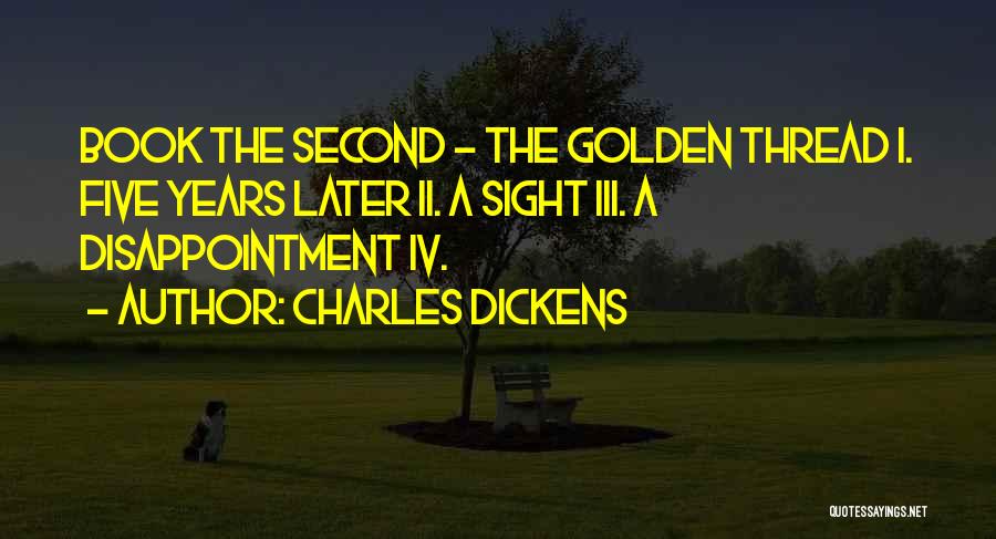 The Golden Years Quotes By Charles Dickens