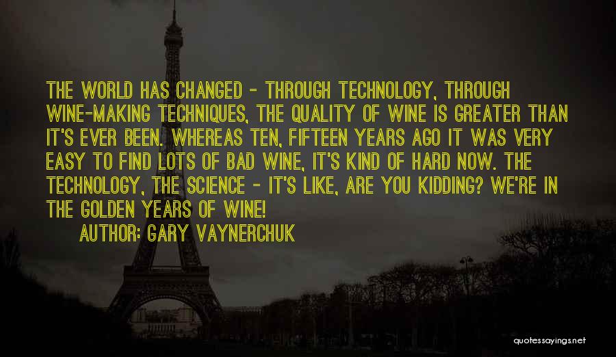 The Golden Years Quotes By Gary Vaynerchuk