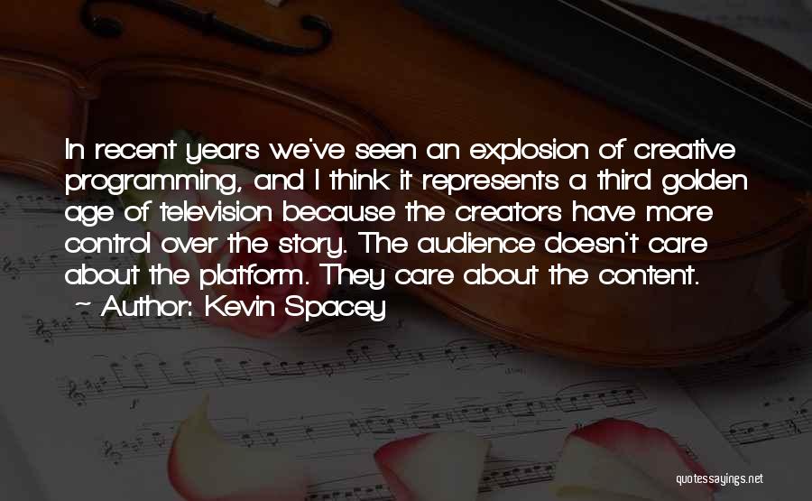The Golden Years Quotes By Kevin Spacey